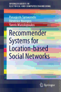 Recommender Systems for Location-based Social Networks