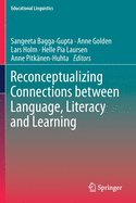 Reconceptualizing Connections Between Language, Literacy and Learning