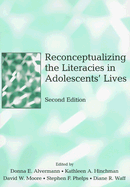 Reconceptualizing the Literacies in Adolescents' Lives