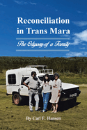 Reconciliation in Trans Mara: The Odyssey of a Family