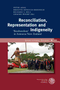 Reconciliation, Representation and Indigeneity: 'Biculturalism' in Aotearoa New Zealand