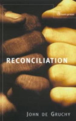 Reconciliation - De Gruchy, John W