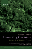 Reconciling Our Aims: In Search of Bases for Ethics