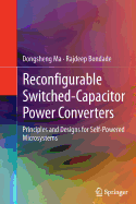 Reconfigurable Switched-Capacitor Power Converters: Principles and Designs for Self-Powered Microsystems