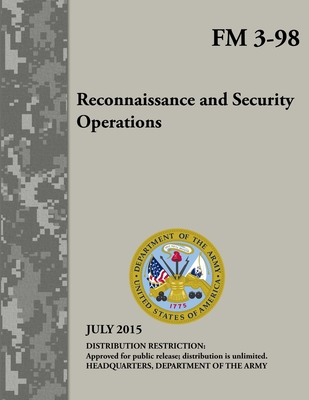 Reconnaissance and Security Operations (FM 3-98) - Department of the Army, Headquarters