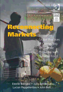 Reconnecting Markets: Innovative Global Practices in Connecting Small Scale Producers with Dynamic Food Markets