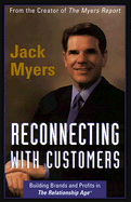 Reconnecting with Customers: Building Brands & Profits in the Relationship Age