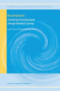 Reconnection: Countering Social Exclusion Through Situated Learning