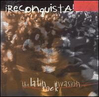 Reconquista!: The Latin Rock Invasion - Various Artists