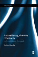 Reconsidering Johannine Christianity: A Social Identity Approach