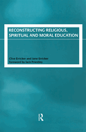 Reconstructing Religious, Spiritual and Moral Education
