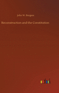 Reconstruction and the Constitution