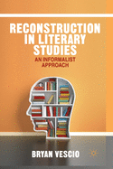 Reconstruction in Literary Studies: An Informalist Approach