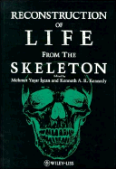 Reconstruction of Life from the Skeleton - Iscan, Mehmet Yasar (Editor), and Kennedy, Kenneth A R (Editor)