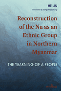 Reconstruction of the NU as an Ethnic Group in Northern Myanmar: The Yearning of a People