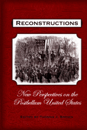 Reconstructions: New Perspectives on Postbellum America