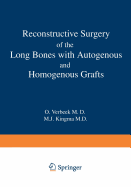 Reconstructive Surgery of the Long Bones with Autogenous and Homogenous Grafts - Verbeek, O., and Kuigma, M.J.