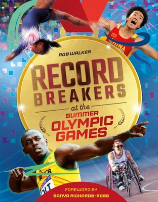 Record Breakers at the Olympic Games - Walker, Rob