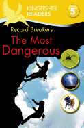 Record Breakers: The Most Dangerous