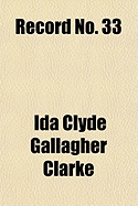 Record No. 33 - Clarke, Ida Clyde Gallagher