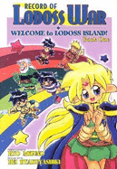 Record of Lodoss War Welcome to Lodoss Island! Book 1