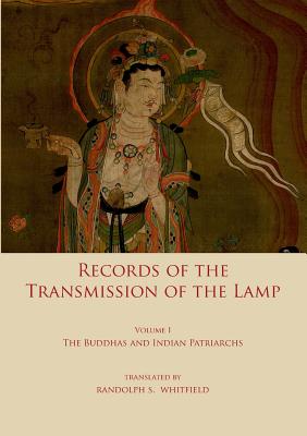 Record of the Transmission of the Lamp: Volume One: The Buddhas and indian patriarchs - Yang Yi (Editor), and Daoyuan