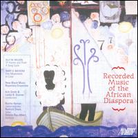 Recorded Music of the African Diaspora - Bonita Hyman (mezzo-soprano); Claudia Cryer (flute); Daniel Won (clarinet); David Young (trumpet);...