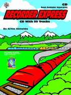 Recorder Express (Soprano Recorder Method for Classroom or Individual Use): Soprano Recorder Method for Classroom or Individual Use