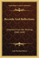 Records And Reflections: Selected From Her Writings 1840-1890