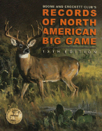 Records of North American Big Game - Boone and Crockett Club