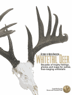 Records of North American Whitetail Deer: Decades of Trophy Listings for Wild, Free-Ranging Whitetails