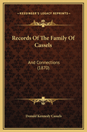 Records of the Family of Cassels: And Connections (1870)