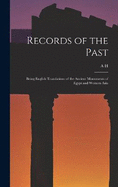 Records of the Past: Being English Translations of the Ancient Monuments of Egypt and Western Asia