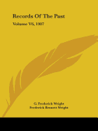 Records Of The Past: Volume V6, 1907