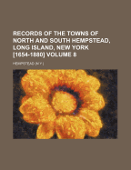 Records of the Towns of North and South Hempstead, Long Island, New York [1654-1880], Volume 5