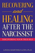 Recovering and Healing After the Narcissist