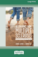 Recovering from Multiple Sclerosis: Real Life Stories of Hope and Inspiration (16pt Large Print Edition)