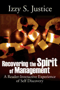 Recovering the Spirit of Management: A Reader-Interactive Experience of Self Discovery