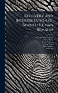 Recovery and Interpretation of Burned Human Remains