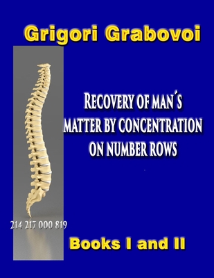 Recovery of Man's Matter by Concentration on Number Rows: BOOK I and II - Eam Publishing, Edilma Angel * (Editor), and Grabovoi, Grigori