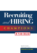 Recruiting and Hiring Champions in Plain English: Foreword by Joe Gibbs