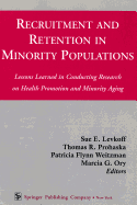 Recruitment and Retention in Minority Populations: Lessons Learned in Conducting Research on Health Promotion and Minority Aging