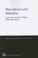 Recruitment and Retention: Lessons for the New Orleans Police Department - Rostker, Bernard D, and Hix, William M, and Wilson, Jeremy M