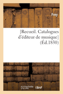 [Recueil. Catalogues d'?diteur de Musique]