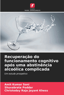 Recuperao do funcionamento cognitivo aps uma abstinncia alcolica complicada