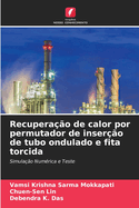 Recupera??o de calor por permutador de inser??o de tubo ondulado e fita torcida