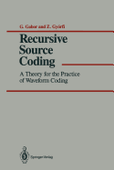 Recursive Source Coding: A Theory for the Practice of Waveform Coding