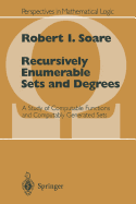 Recursively Enumerable Sets and Degrees: A Study of Computable Functions and Computably Generated Sets - Soare, Robert I.