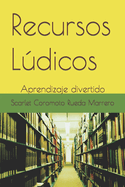 Recursos Ldicos: Aprendizaje divertido