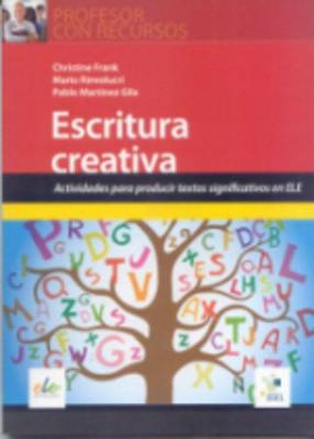 Recursos Profesor: Escritura Creativa - Frank, Christine, and Rinvolucri, Mario, and Gila, Pablo Martinez